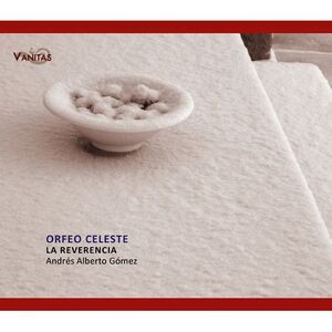 La Reverencia - Orfeo Celeste: Chamber Music  CD